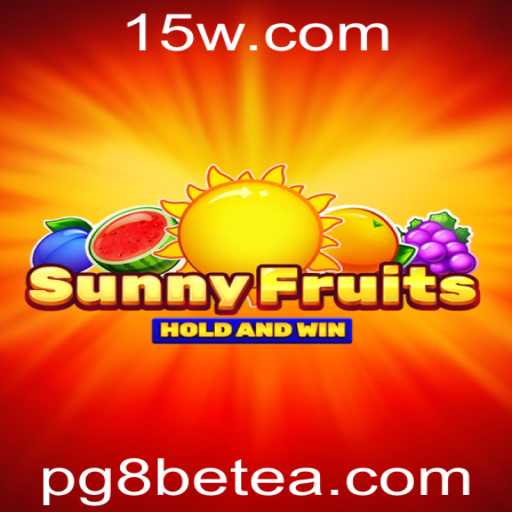 Descubra o Mundo de Apostas e Diversão com SunnyFruits e PG8Bet
